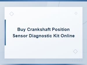 Crankshaft Position Sensor Diagnostic Kit: Identify Symptoms and Buy Online